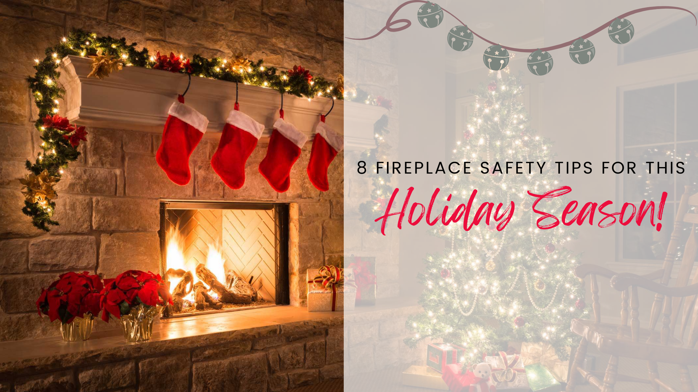 8 Fireplace Safety Tips For This Holiday Season